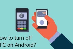 How to turn off NFC on Android