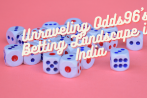 Unraveling Odds96's Betting Landscape in India